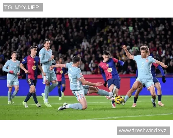 西甲焦点战巴萨战胜马竞却遭遇核心球员重伤困扰